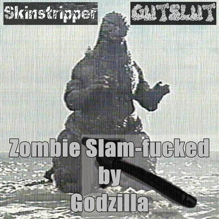 Skinstripper : Zombie Slam​-​fucked by Godzilla